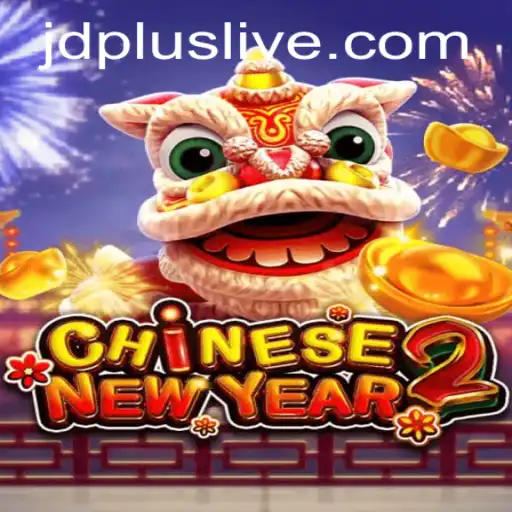 Exploring the Vibrant World of CHINESENEWYEAR2: A Unique Gaming Experience with JDPlus